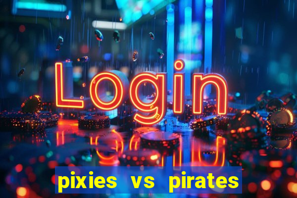 pixies vs pirates slot free play