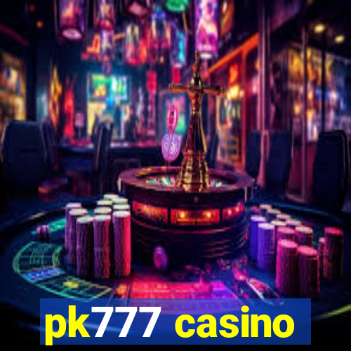 pk777 casino