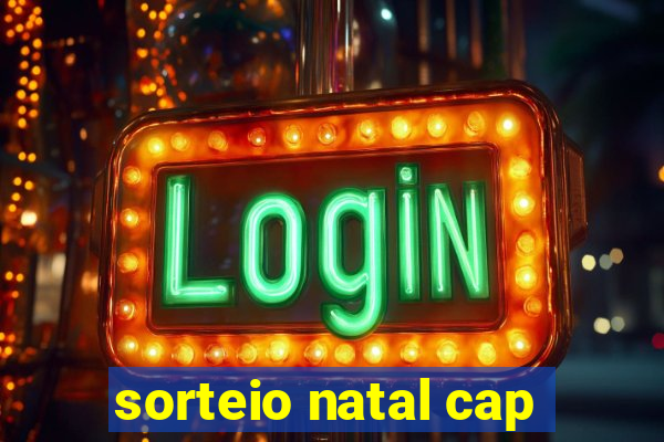 sorteio natal cap