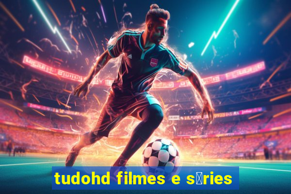 tudohd filmes e s茅ries