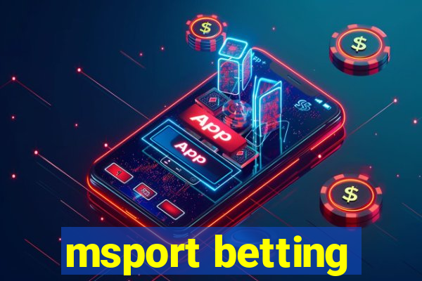 msport betting