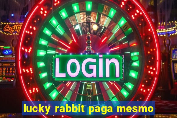 lucky rabbit paga mesmo