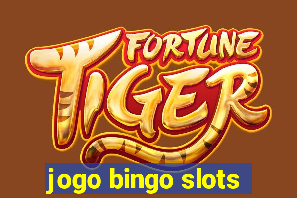 jogo bingo slots