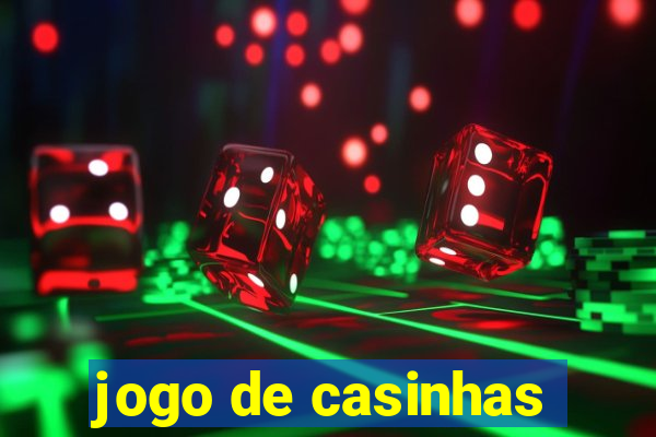 jogo de casinhas