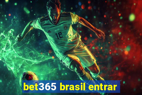 bet365 brasil entrar