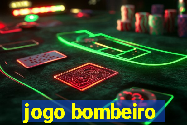 jogo bombeiro