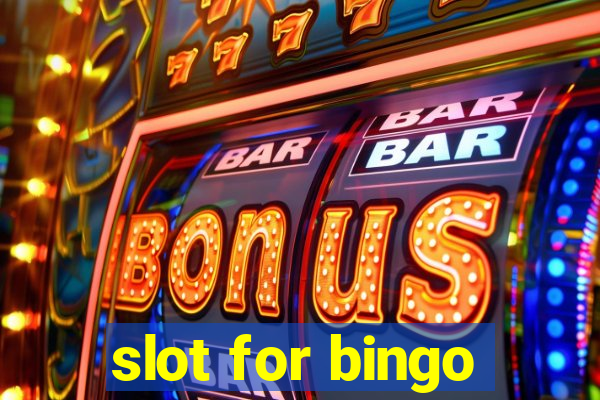 slot for bingo