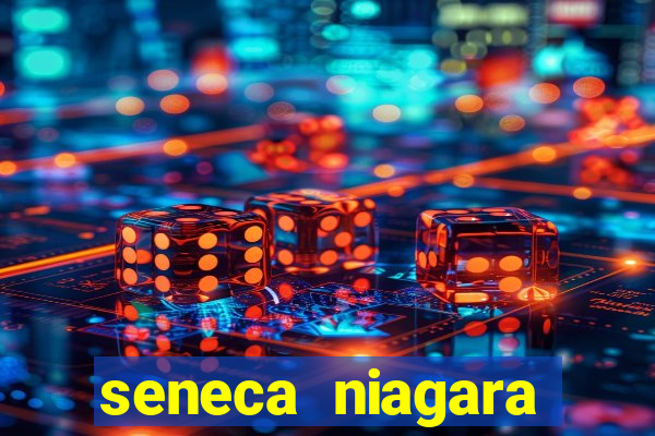 seneca niagara casino & hotel