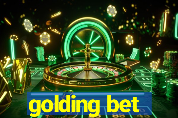 golding bet