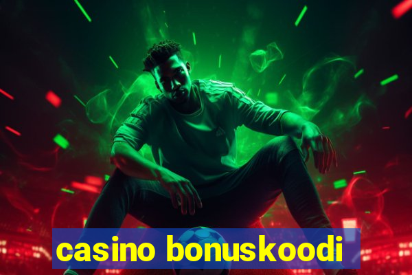 casino bonuskoodi