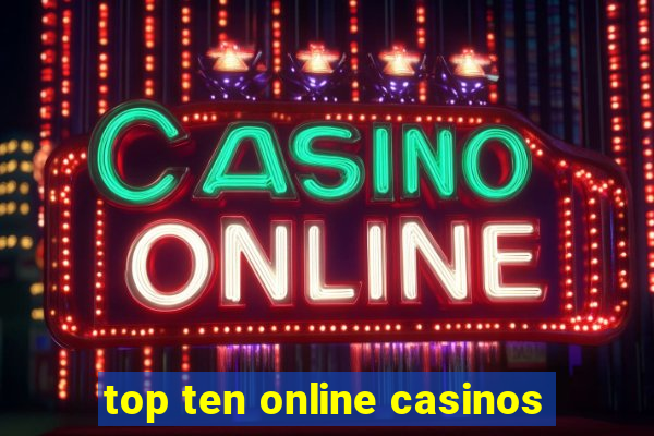 top ten online casinos