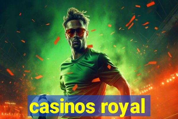 casinos royal