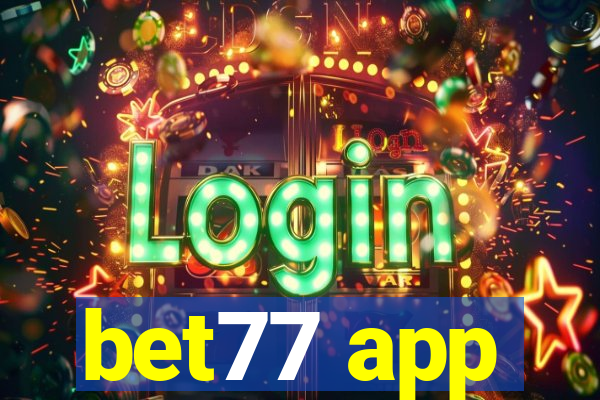 bet77 app