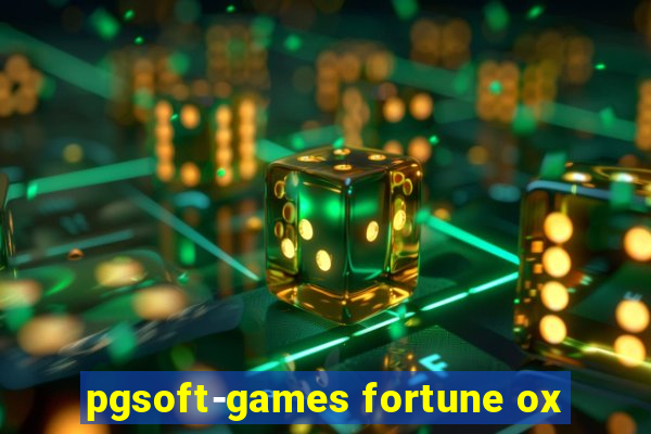 pgsoft-games fortune ox