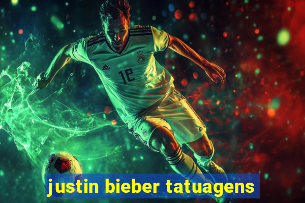 justin bieber tatuagens