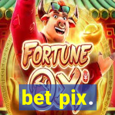 bet pix.