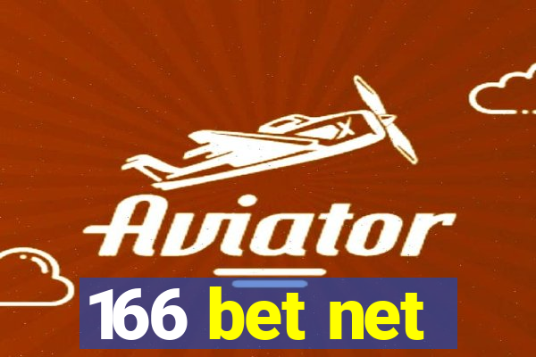 166 bet net