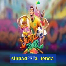 sinbad - a lenda dos sete mares dublado filme completo dublado download