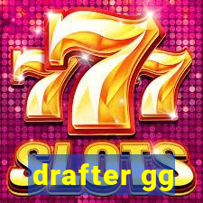 drafter gg