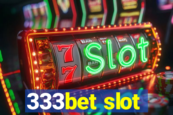 333bet slot