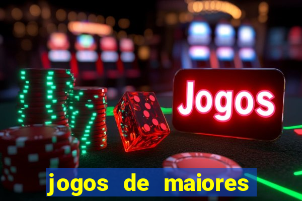 jogos de maiores de 18