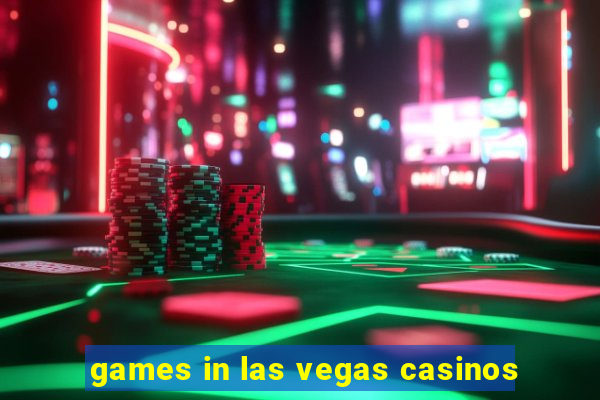 games in las vegas casinos