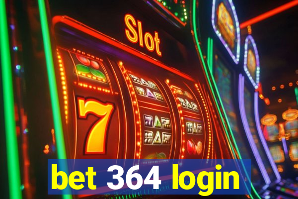 bet 364 login