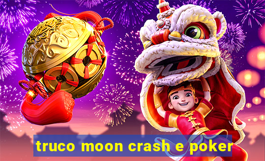 truco moon crash e poker