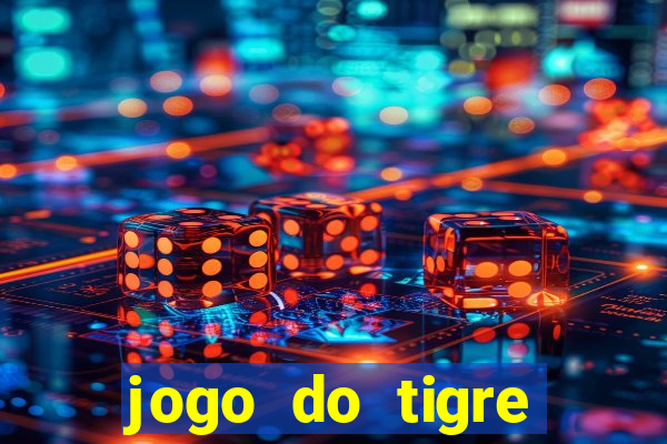 jogo do tigre baixar apk