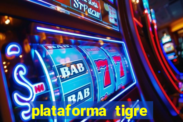 plataforma tigre pagando no cadastro