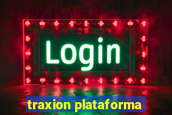 traxion plataforma