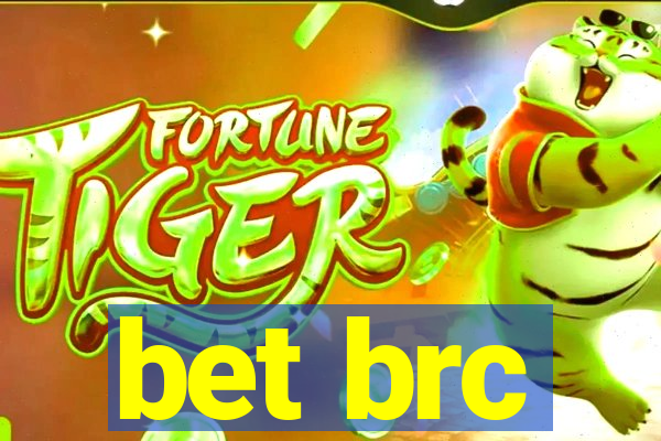 bet brc