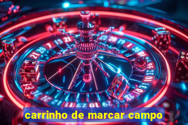 carrinho de marcar campo