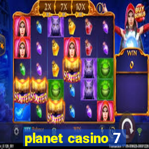 planet casino 7