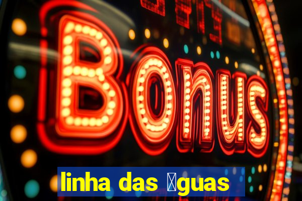 linha das 谩guas