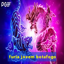 furia jovem botafogo