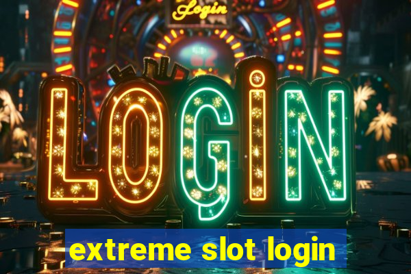 extreme slot login