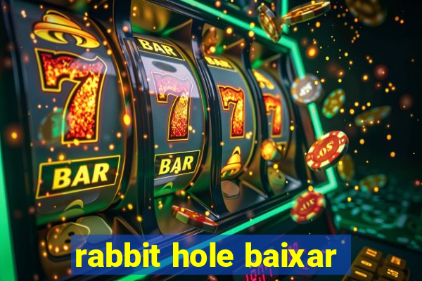 rabbit hole baixar