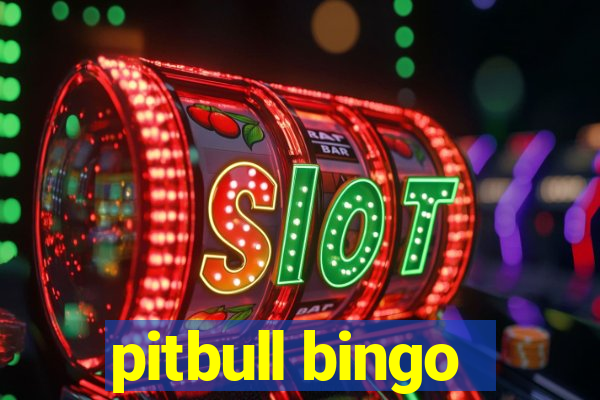 pitbull bingo