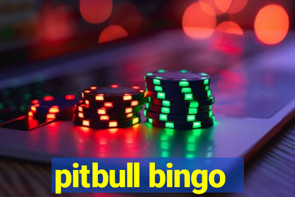 pitbull bingo