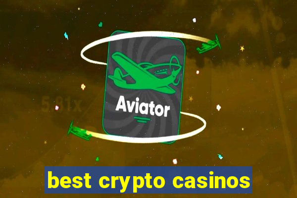 best crypto casinos