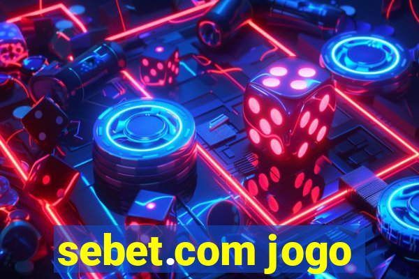 sebet.com jogo