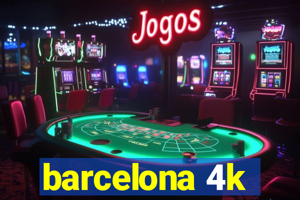 barcelona 4k