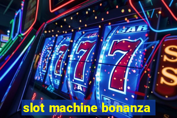 slot machine bonanza