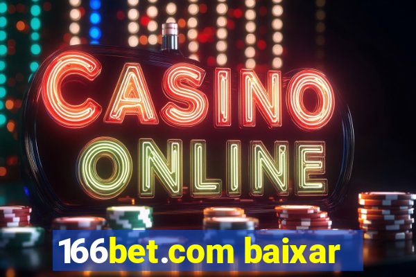 166bet.com baixar