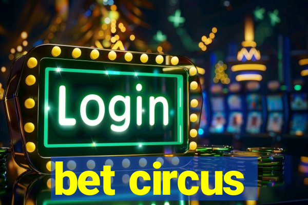 bet circus