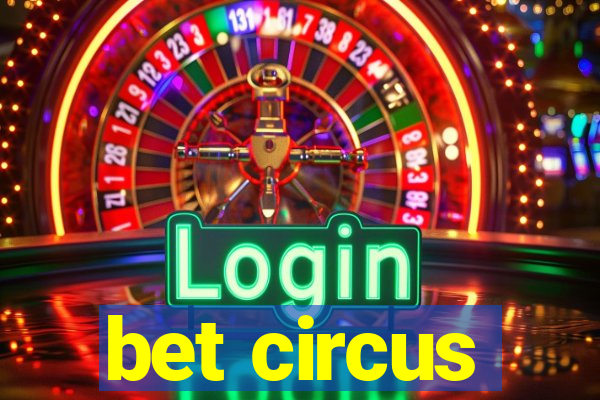 bet circus