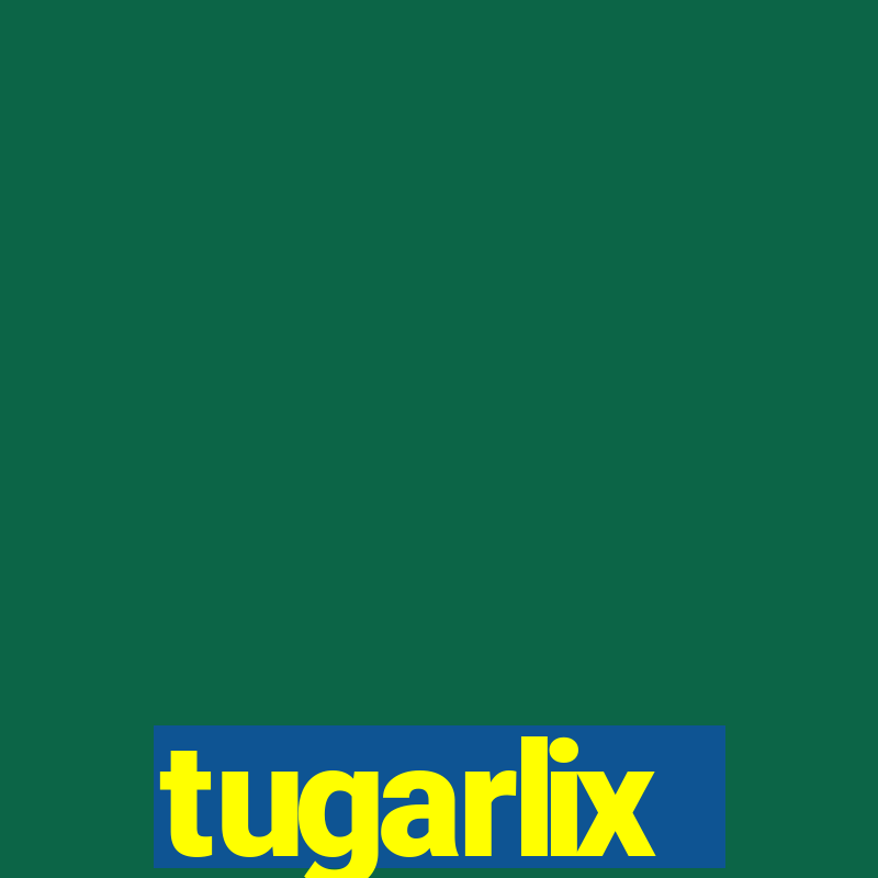 tugarlix