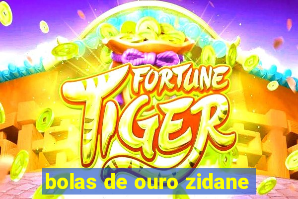 bolas de ouro zidane