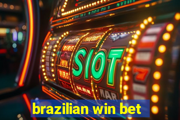 brazilian win bet